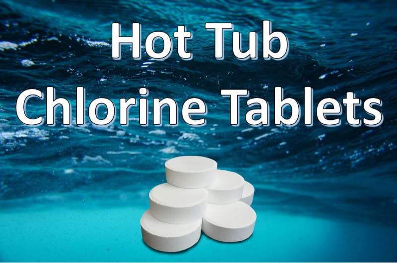 hot tub chlorine tablets
