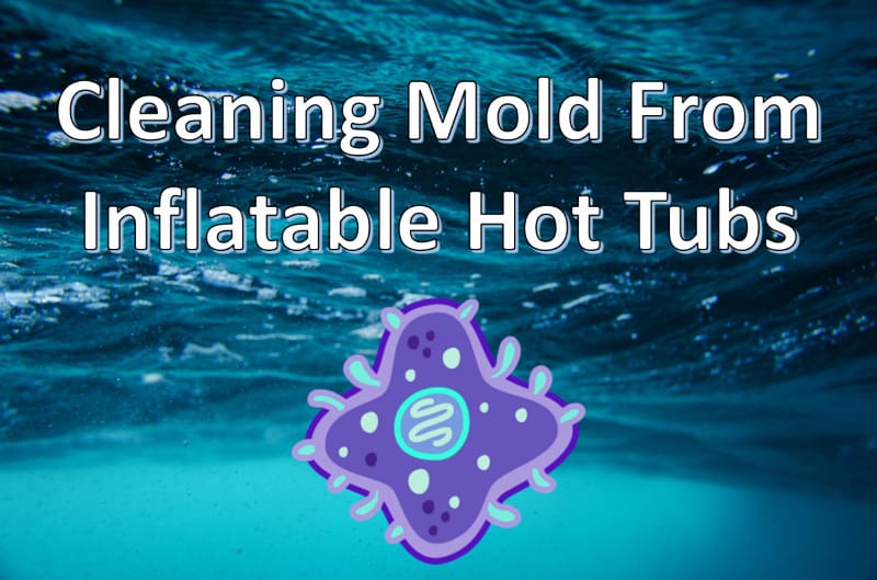 how to clean mold from inflatable hot tub