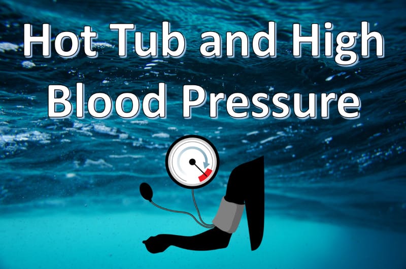 Hot Tub and High Blood Pressure (Why a Hot Tub Can Help!)