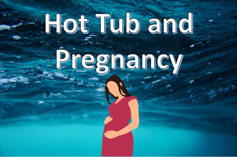 Hot Tub and Pregnancy (What You Need to Know)
