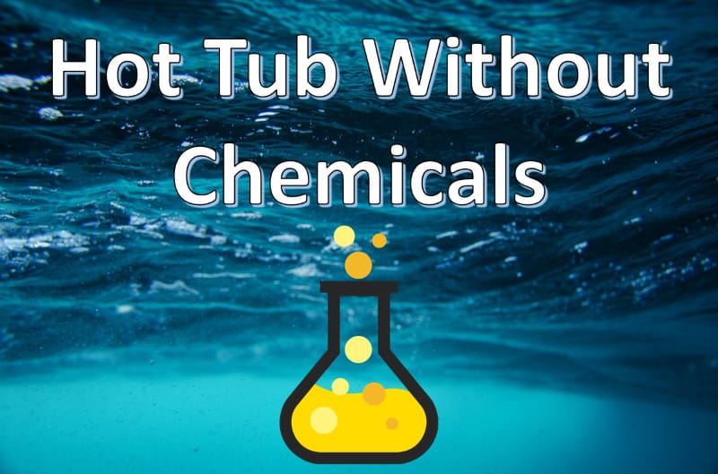 hot tub without chemicals