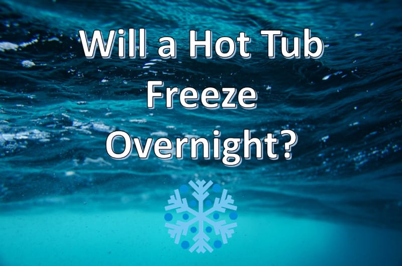 Will A Hot Tub Freeze Overnight? (Maybe, But Why?)
